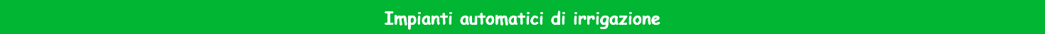 Impianti automatici di irrigazione