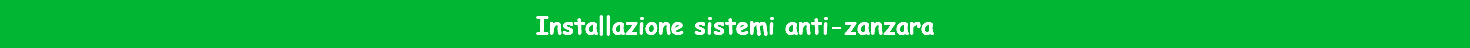 Installazione sistemi anti-zanzara